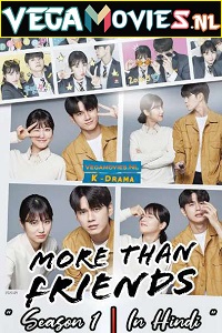 Download More Than Friends – Season 1 (2020) Dual Audio [Hindi + Korean] Disney+ Hotstar Series 480p [250MB] | 720p [600MB] WEB-DL