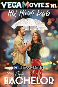 Download Most Eligible Bachelor (2021) Hindi [HQ Dubbed] Full Movie 480p [450MB] | 720p [1.2GB] | 1080p [3.5GB]