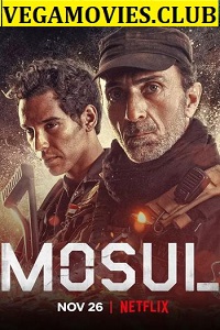 Download Mosul (2019) Dual Audio {Hindi-English} 480p | 720p WEB-DL