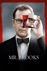 Download Mr. Brooks (2007) English Full Movie 480p [450MB] | 720p [950MB] BluRay