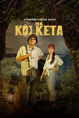 Download Mr. Kolketa (2023) S01 Bengali HDRip Complete WEB Series 480p | 720p | 1080p