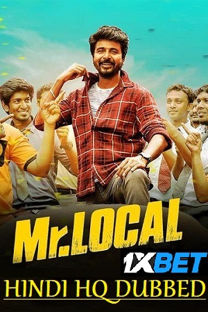 Download Mr.Local (2019) WEB-DL Hindi [HQ-Dubbed] Full Movie 480p [500MB] | 720p [1.4GB] | 1080p [2.6GB]