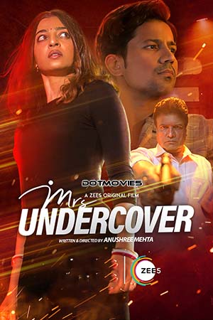 Download Mrs Undercover (2023) Hindi Full Movie ZEE5 WEB-DL 480p [450MB] | 720p [1GB] | 1080p [2GB] | 2160p 4K [4.6GB]