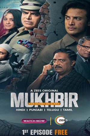 Download Mukhbir – The Story of a Spy (2022) Season 1 Hindi Complete ZEE5 Original WEB Series 480p | 720p | 1080p WEB-DL