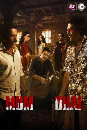 Download Mum Bhai (Season 1) Hindi AltBalaji WEB Series 480p | 720p | 1080p WEB-DL