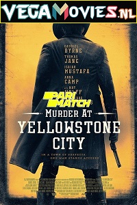 Download Murder at Yellowstone City (2022) Hindi Voice Over Full Movie WEB-DL 720p [1GB]