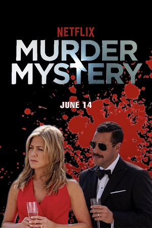 Download Murder Mystery (2019) Dual Audio {Hindi-English} 480p [300MB] | 720p [1GB] | 1080p [2GB]