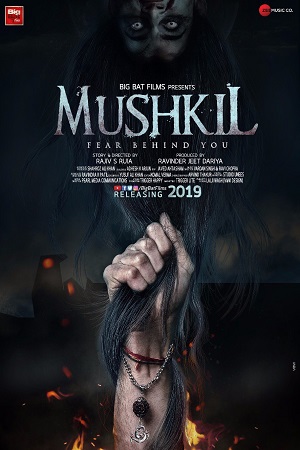 Download Mushkil : Fear Behind You (2019) Hindi Full Movie 480p [300MB] | 720p [1GB] | 1080p [2.9GB]