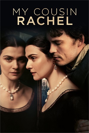 Download My Cousin Rachel (2017) BluRay Dual Audio {Hindi-English} 480p [350MB] | 720p [1.1GB] | 1080p [1.8GB]