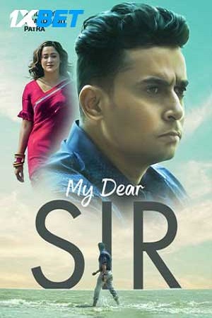 Download My Dear Sir (2022) Hindi HQ-Dubbed Full Movie WEB-DL 480p [350MB] | 720p [1GB] | 1080p [1.8GB]