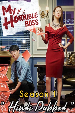 Download My Horrible Boss S01 {Hindi Dubbed (ORG)} K-Drama TV Series 480p | 720p WEB-DL