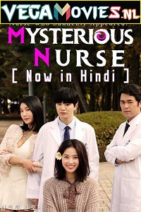 Download Mysterious Nurse (2018) Season 1 Hindi Dubbed [MX Player] WEB Series 480p | 720p WEB-DL