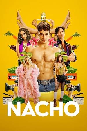 Download Nacho (2023) Season 1 Complete {Spanish Audio With Esubs} LIONSGATE+ WEB Series 720p | 1080p WEB-DL