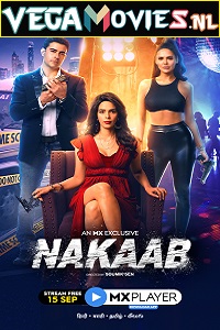 Download Nakaab (2021) Season 1 Hindi Complete MX Player WEB Series 480p [150MB] | 720p [300MB] HDRip