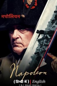 Download Napoleon (2023) Dual Audio [Hindi ORG. + English] WeB-DL 480p [550MB] | 720p [1.5GB] | 1080p [3GB] | 2160p [23.3GB] 4K-SDR