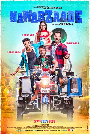 Download Nawabzaade (2018) Hindi Full Movie 480p [300MB] | 720p [1GB] | 1080p [3.3GB]