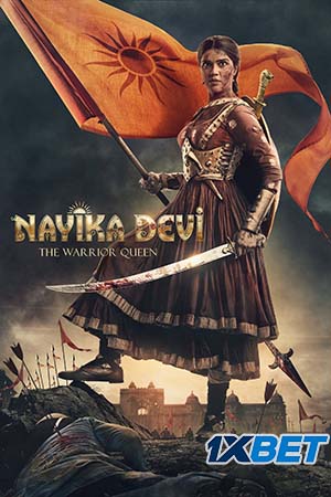 Download Nayika Devi the Warrior Queen (2022) Hindi HQ-Dubbed WEB-DL 480p [500MB] | 720p [1.3GB] | 1080p [3GB]