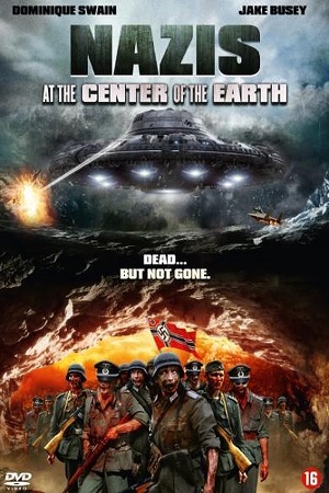 Download Nazis at the Center of the Earth (2012) Dual Audio {Hindi-English} 480p [400MB] | 720p [1.2GB] | 1080p [2GB]