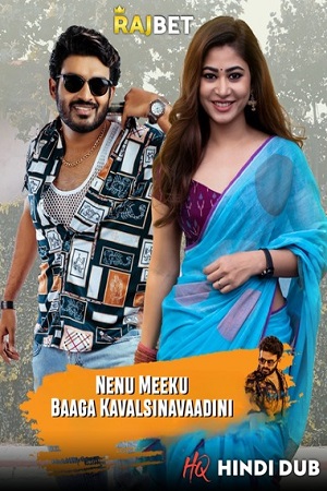 Download Nenu Meeku Baaga Kavalsinavaadini (2022) WEB-DL [HQ Hindi-Dubbed] Full Movie 480p [400MB] | 720p [1.2GB] | 1080p [2.2GB]