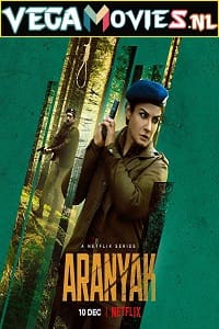 Download Netflix Aranyak (2021) Season 1 Complete Hindi WEB Series 480p [150MB] | 720p [300MB] | 1080p [1GB] WEB-DL