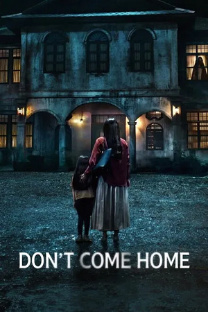 Download Don’t Come Home (2024) Season 1 Netflix Original – MulTi Audio {Hindi-English-Thai} Series 480p | 720p | 1080p WEB-DL