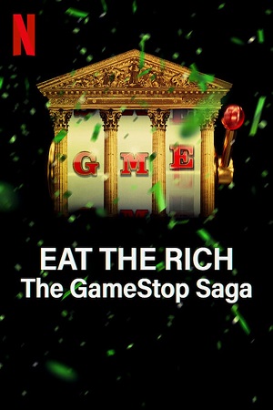 Download Eat the Rich: The GameStop Saga – Netflix Original (2022) Season 1 Dual Audio {Hindi-English} 720p HEVC [240MB] WEB-DL