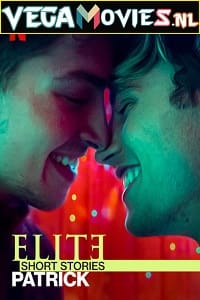 Download Elite: Short Stories 2 – Netflix Original (2021) Dual Audio {Hindi-English} 480p | 720p WEB-DL