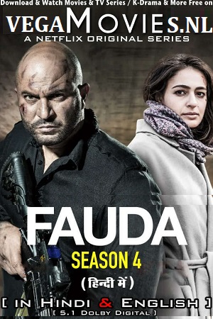 Download Fauda (Season 1 – 4) Dual Audio {Hindi-English} Complete Netflix Series 720p [300MB] WEB-DL