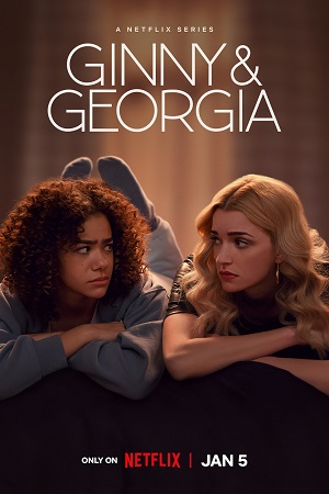 Download NetFlix Ginny and Georgia (Season 1 – 2) Dual Audio {Hindi-English} 480p | 720p | 1080p WEB-DL