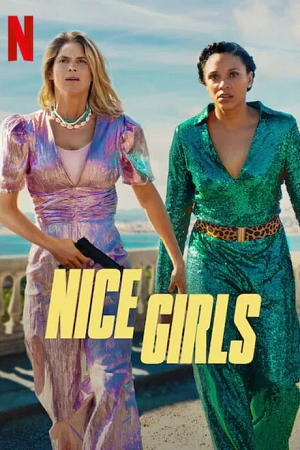 Download Nice Girls (2024) WEB-DL Dual Audio {Hindi-English} NetFlix Original 480p [400MB] | 720p [1.2GB] | 1080p [2GB]