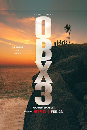 Download Outer Banks – Netflix Original (2023) Season 3 Dual Audio {Hindi-English} 480p | 720p | 1080p WEB-DL