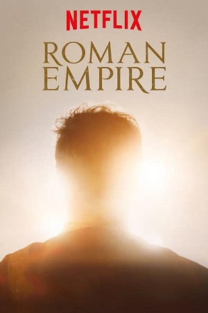 Download Roman Empire (Season 1-3) Netflix Original English WEB Series 480p | 720p WEB-DL