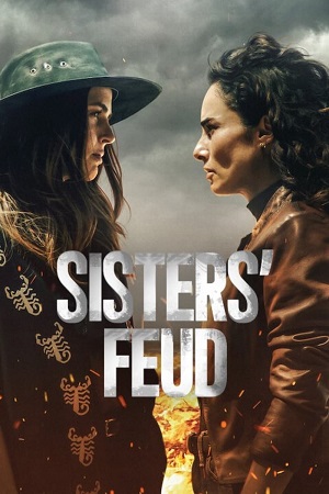 Download Sisters’ Feud (2024) Season 1 NetFlix Original – MulTi Audio {Hindi-English-Spanish} WEB Series 480p 720p 1080p WEB-DL