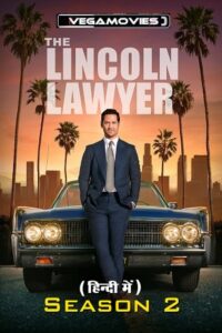 Download The Lincoln Lawyer – Netflix Original (2023) Season 2 [PART – 1 – 2] Complete Dual Audio {Hindi-English} 720p | 1080p WEB-DL