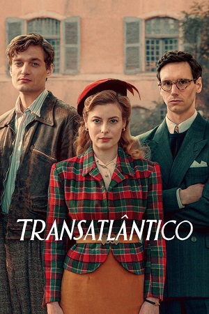 Download Transatlantic – Netflix Original (2023) Season 1 Complete Dual Audio {Hindi-English} 480p | 720p WEB-DL