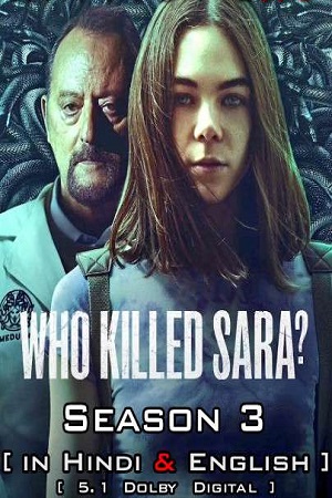 Download Who Killed Sara?  – Netflix Original (2022) Season 3 Dual Audio {Hindi-English} 480p | 720p | 1080p WEB-DL