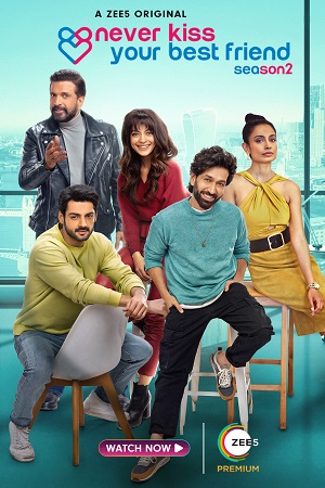 Download Never Kiss Your Best Friend (Season 1 – 2) Hindi Complete Zee5 Original WEB Series 480p | 720p | 1080p WEB-DL