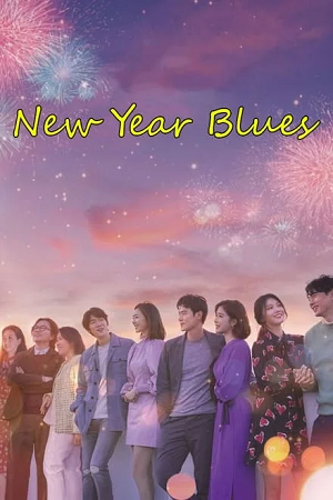 Download New Year Blues (2021) BluRay Dual Audio {Hindi-Korean} 480p [410MB] | 720p [1.2GB] | 1080p [2.2GB]