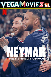 Download Netflix Neymar: The Perfect Chaos (2022) Season 1 Dual Audio {Hindi-English} 480p [500MB] | 720p [1GB] HDRip