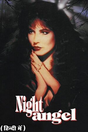 Download Night Angel (1990) BluRay Dual Audio {Hindi-English} 480p [315MB] | 720p [900MB] | 1080p [1.5GB] Full-Movie