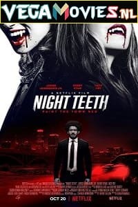 Download Night Teeth (2021) Dual Audio {Hindi-English} 480p [400MB] | 720p [1GB] | 1080p [2GB]