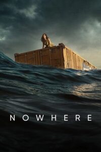 Download Nowhere – Netflix Original (2023) WEB-DL Dual Audio {Hindi-English} 480p [400MB] | 720p [1.2GB] | 1080p [2.3GB]