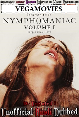 Download [18+] Nymphomaniac: Vol. I (2013) Dual Audio {Hindi-English} 480p [400MB] | 720p [1GB]