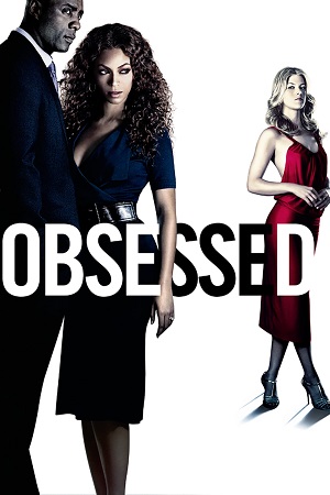 Download Obsessed (2009) Dual Audio [Hindi + English] WeB-DL 480p [370MB] | 720p [1GB] | 1080p [2.2GB]