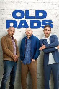 Download Old Dads (2023) WEB-DL Dual Audio {Hindi-English} 480p [350MB] | 720p [950MB] | 1080p [2.2GB]