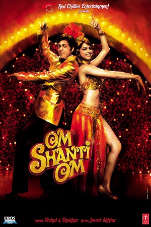 Download Om Shanti Om (2007) Hindi Full Movie 480p [450MB] | 720p [1.5GB] | 1080p [2.6GB]