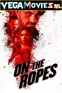 Download On the Ropes (2018) Dual Audio {Hindi-English} 480p [300MB] | 720p [850MB]