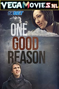 Download One Good Reason (2020) Hindi [Voice Over] Full Movie WEB-DL 720p [1GB]