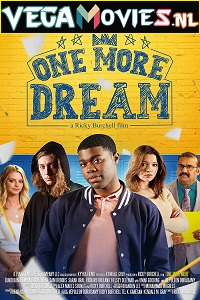 Download One More Dream (2022) BluRay {English With Subtitles} 480p [300MB] | 720p [800MB] | 1080p [1.8GB]