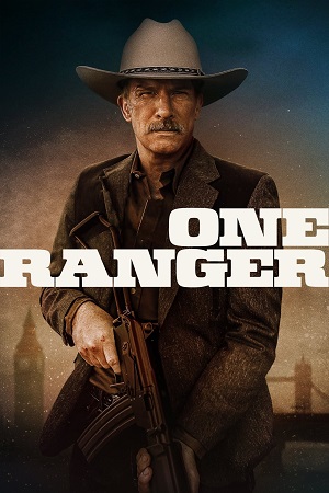 Download One Ranger (2023) Dual Audio [Hindi + English] WeB-DL 480p [450MB] | 720p [1GB] | 1080p [2.3GB]